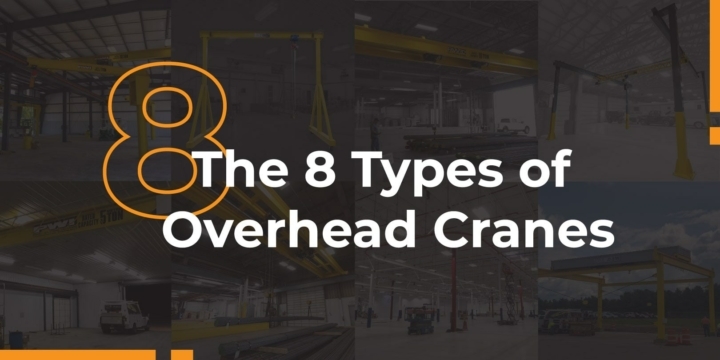 8 Types of Overhead Cranes