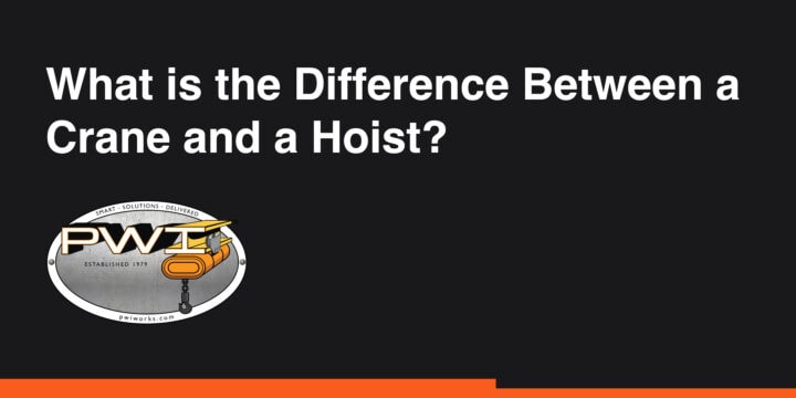 Difference Between a Crane and a Hoist