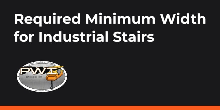 Required Minimum Width for Industrial Stairs