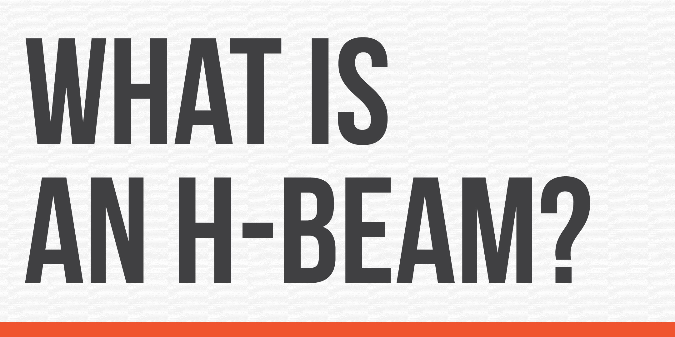 what-is-an-h-beam-pwi